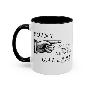 Point Me to the Nearest Gallery - Art Lover Mug