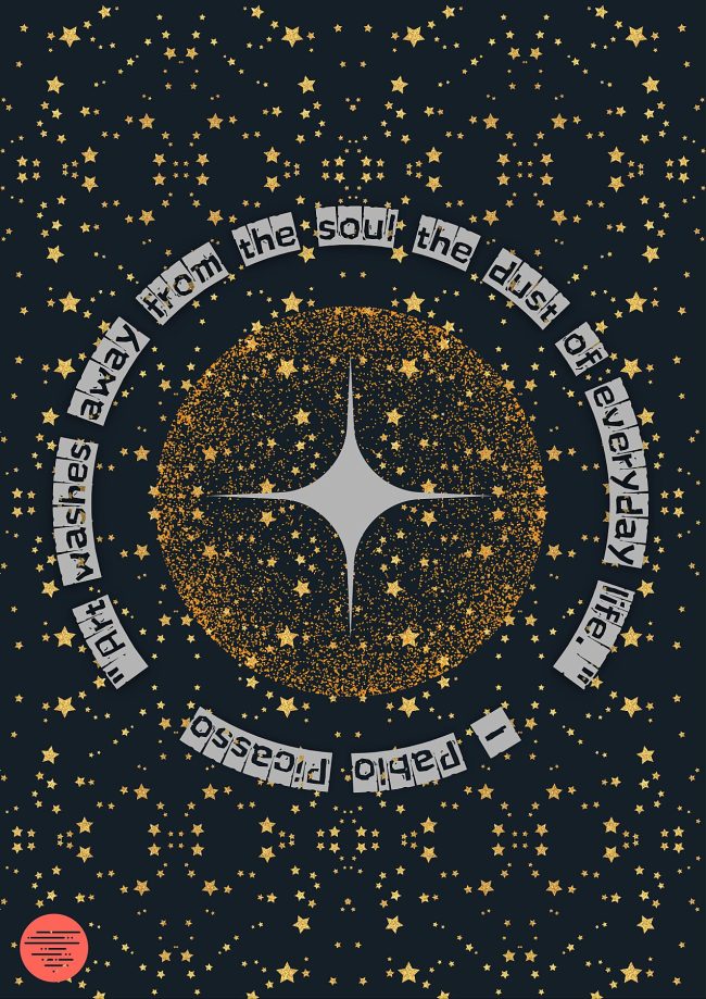 Art Washes Away the Dust of Everyday Life – Picasso Quote Giclée Print | Limited Edition Museum-Quality Fine Art Poster