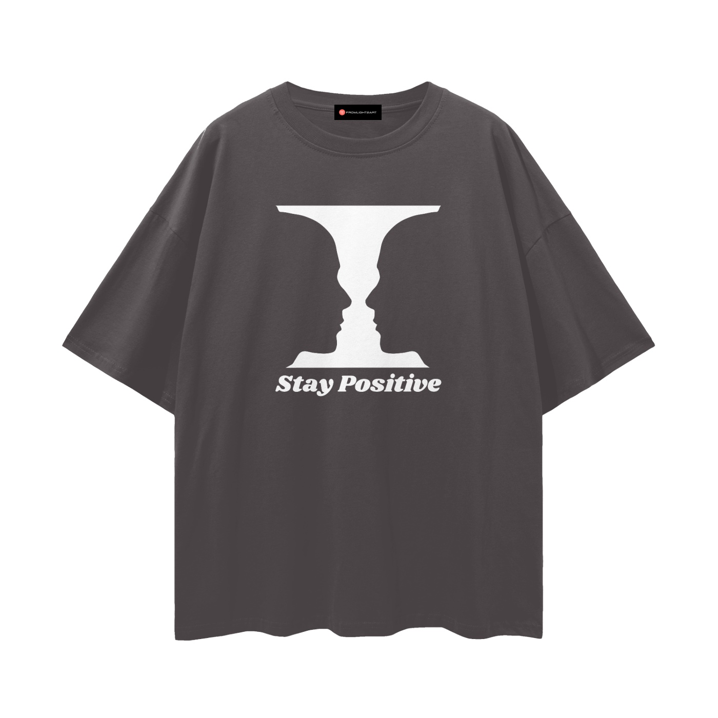 Stay Positive - Streetwear Loose Drop Shoulder T-Shirt